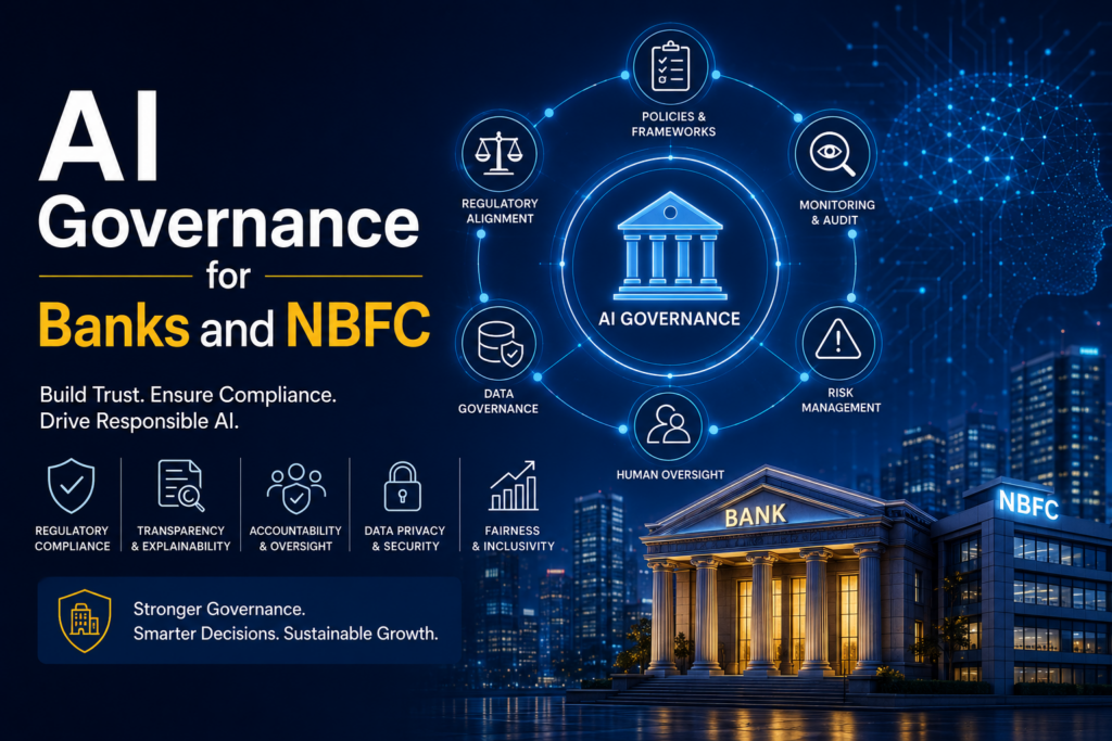 AI Governance for Banks & NBFCs: A Practical Framework for Safe Enterprise AI